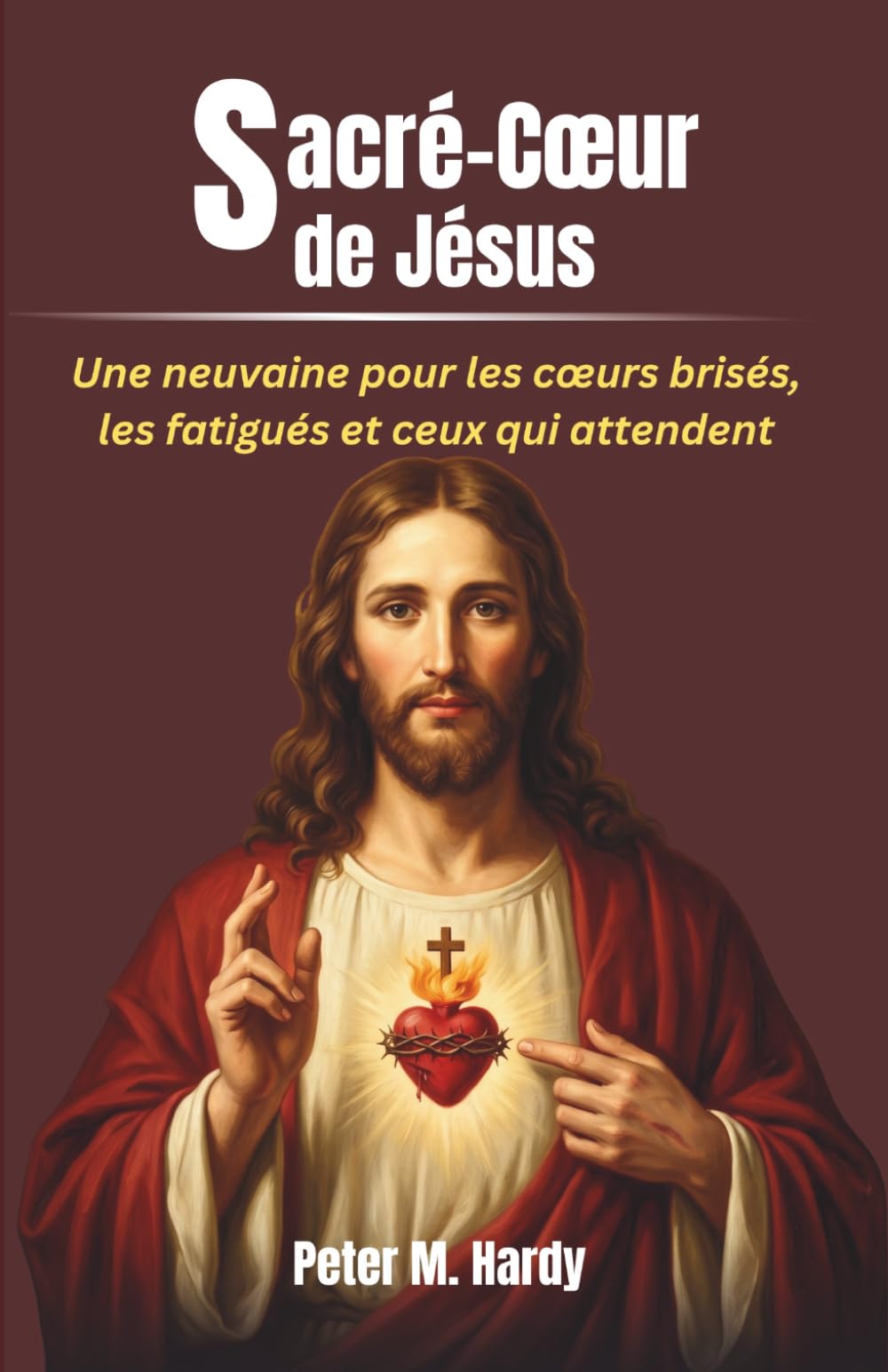 Sacré-Cœur de Jésus: Une neuvaine pour les cœurs brisés, les fatigués et ceux qui attendent