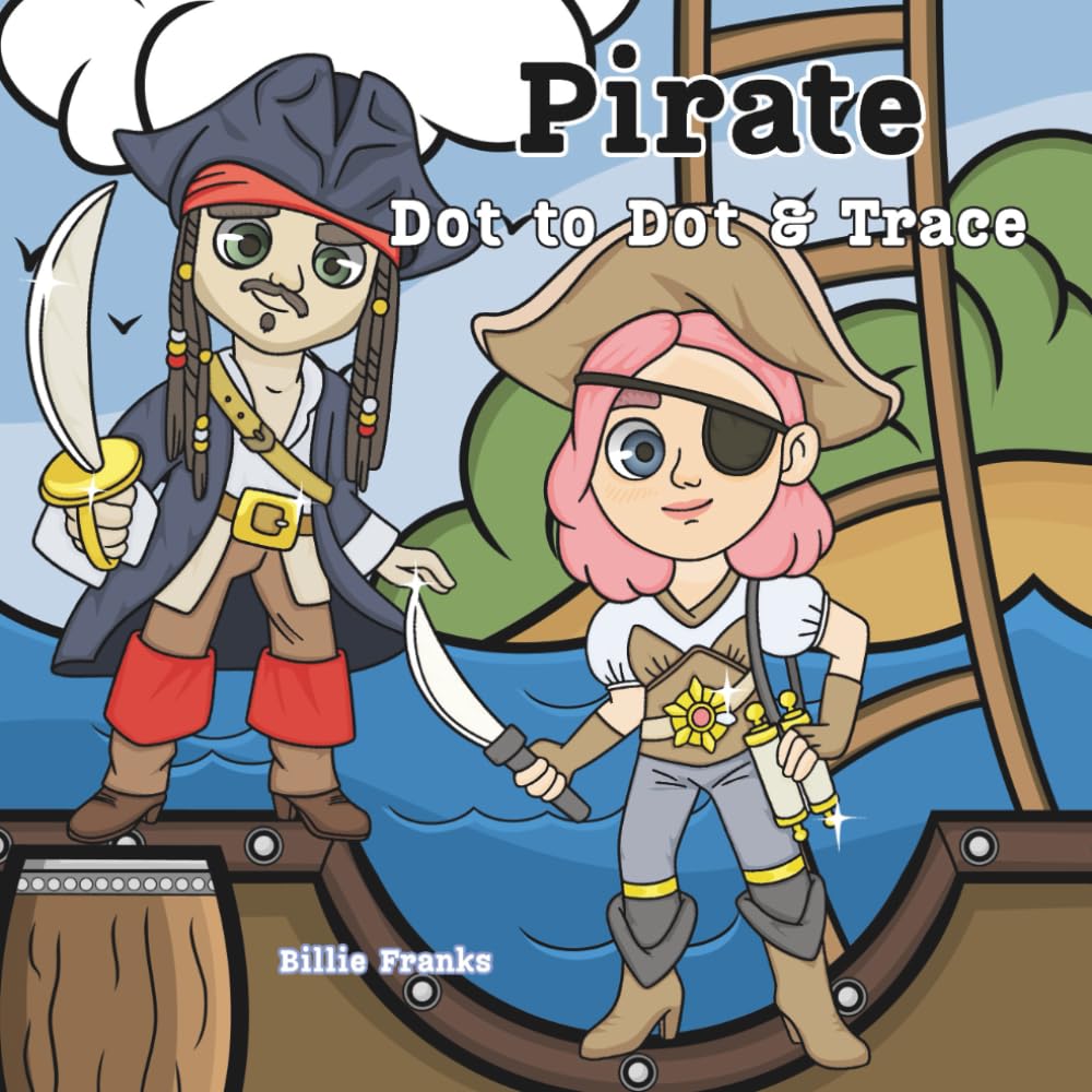 Pirate Dot to Dot and Trace: Ahoy, matey! Get ready for a swashbuckling adventure with this fun pirate dot-to-dot and tracing book! Join friendly ... connect the dots and trace exciting shapes.