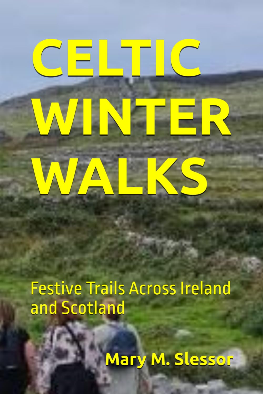 CELTIC WINTER WALKS: Festive Trails Across Ireland and Scotland