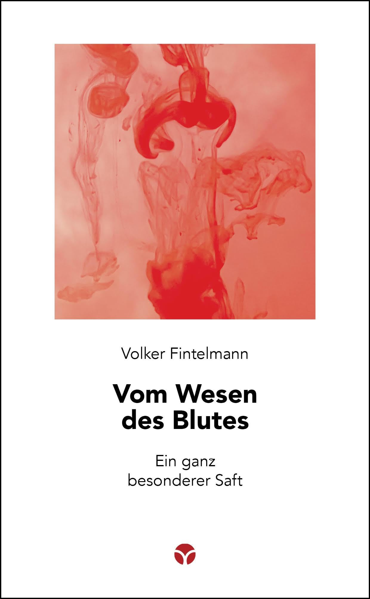 Vom Wesen des Blutes: Ein ganz besonderer Saft