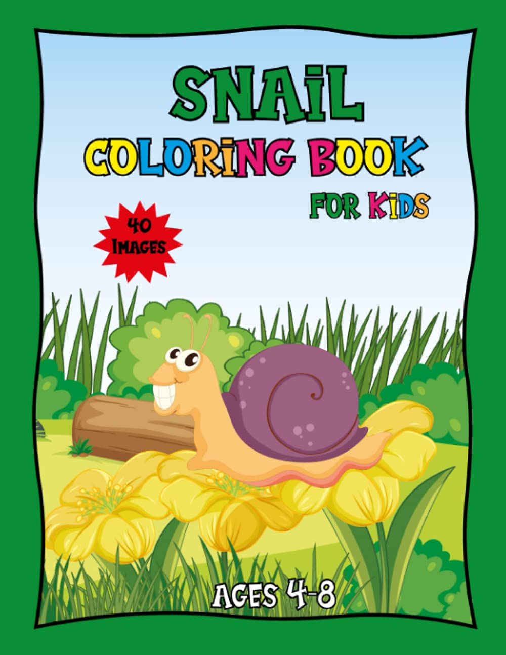 Snail Coloring Book for Kids Ages 4-8: Snail Coloring Book for Kids (Toddlers Preschool & Kindergarten), Snail Book for Kids. Funny Cute Snail Coloring Page of Boys and Girls