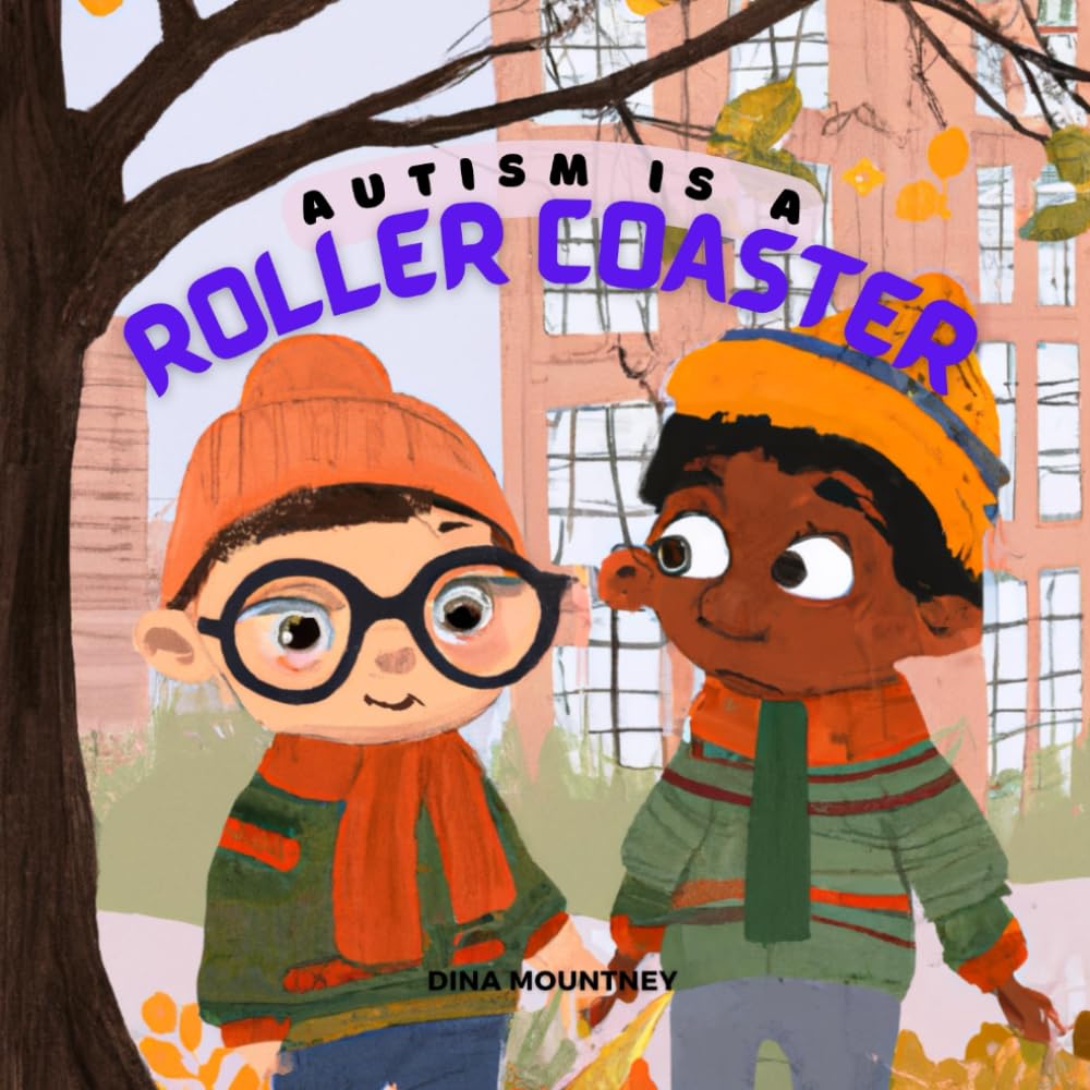 Autism is a roller coaster: an illustrated storybook