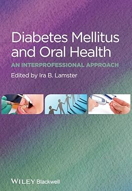 Diabetes Mellitus And Oral Health: An Interprofessional Approach  (Pb 2014)