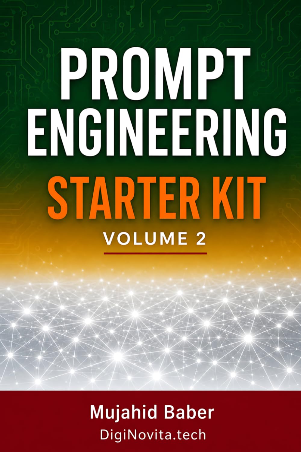 PROMPT ENGINEERING Starter Kit: For Digital Marketers, Freelancers & Online Entrepreneurs (Digital Transformation & Prompt Craft)