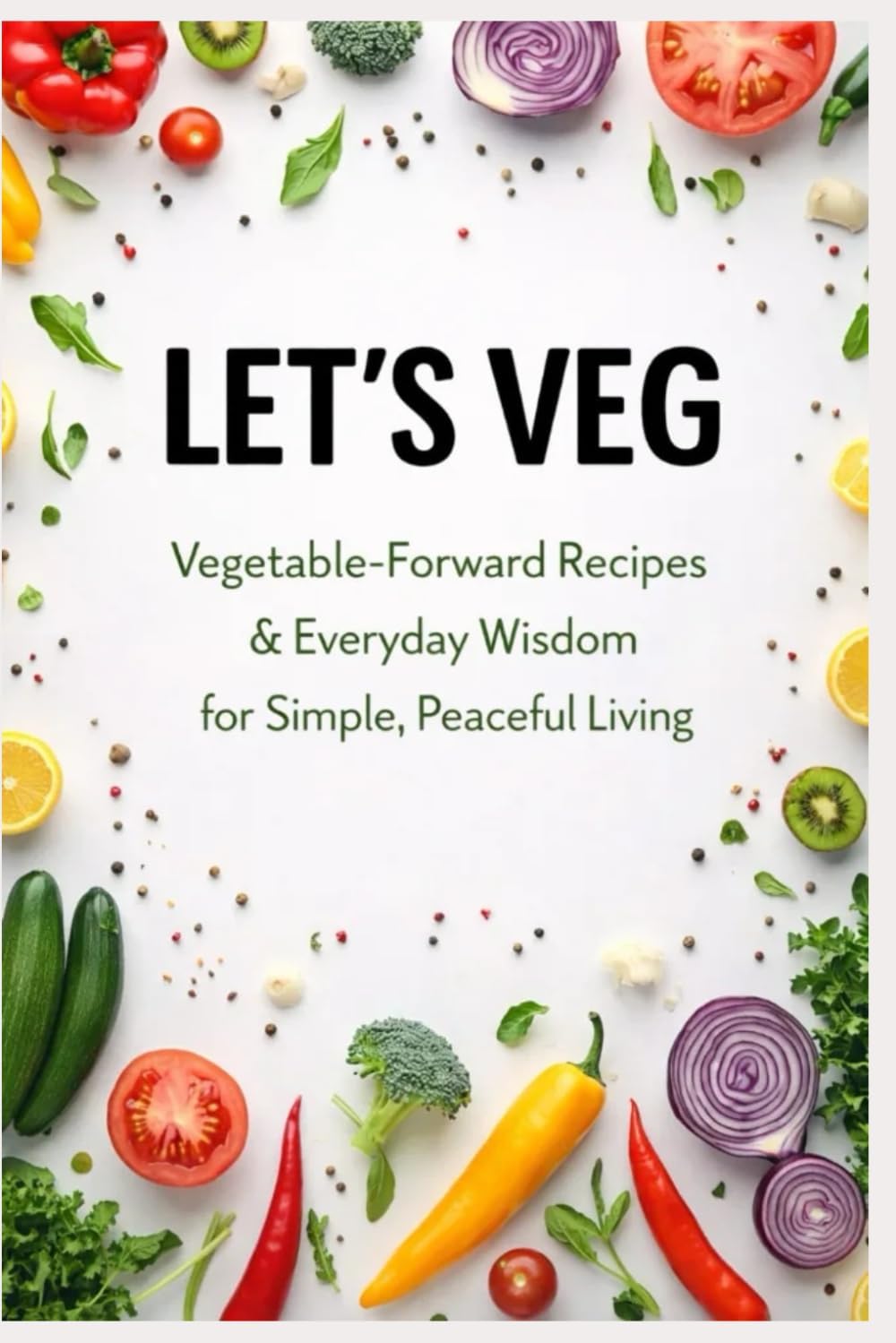 LET’S VEG: Vegetable, Love & Happiness