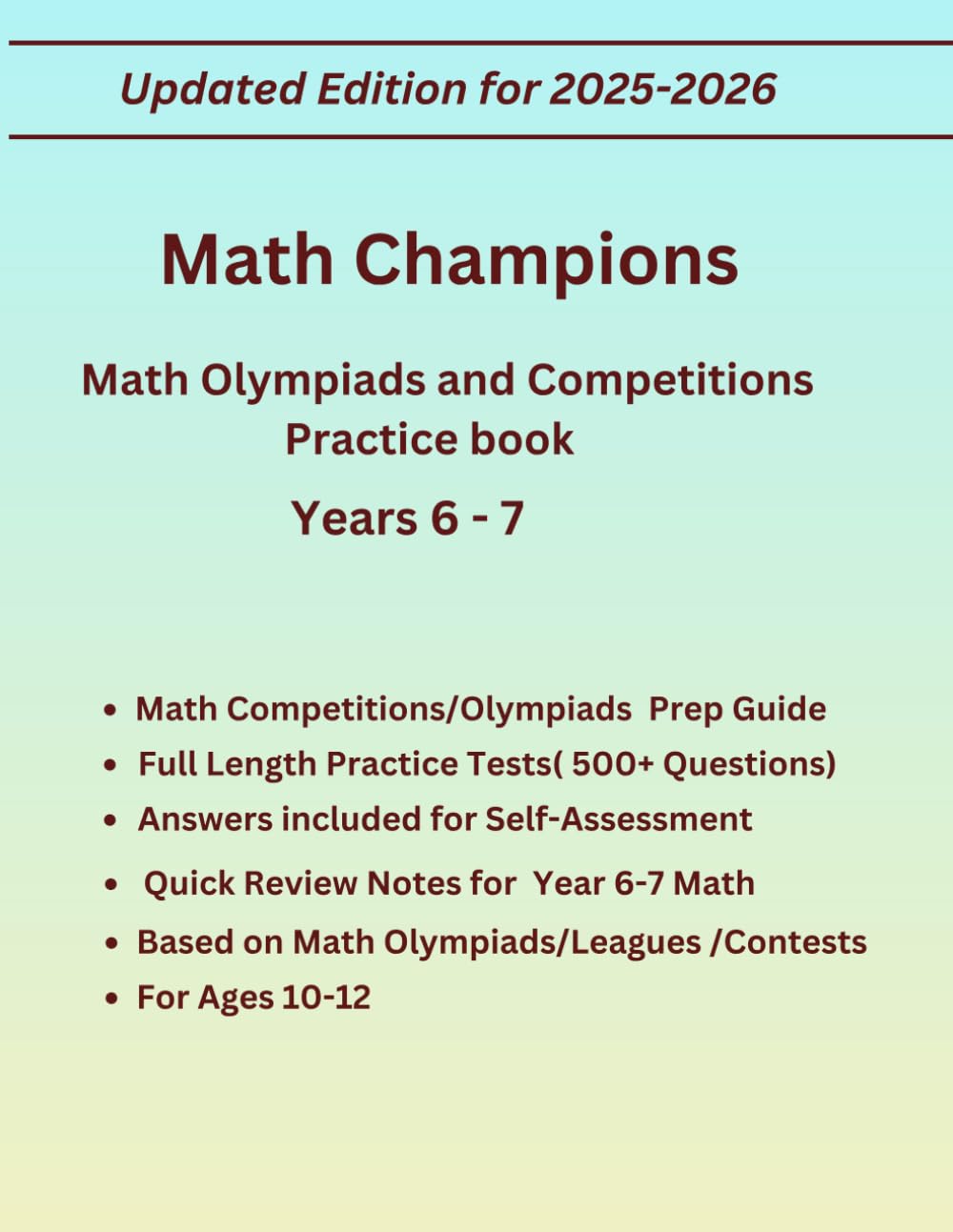 Math Champions for Year 6-7. Complete Practice Book for Math Olympiads/Contests/Competitions, For Ages 10-12. Include Quick Review Study Guide and ... included.: Math Practice Book for Years 6-7