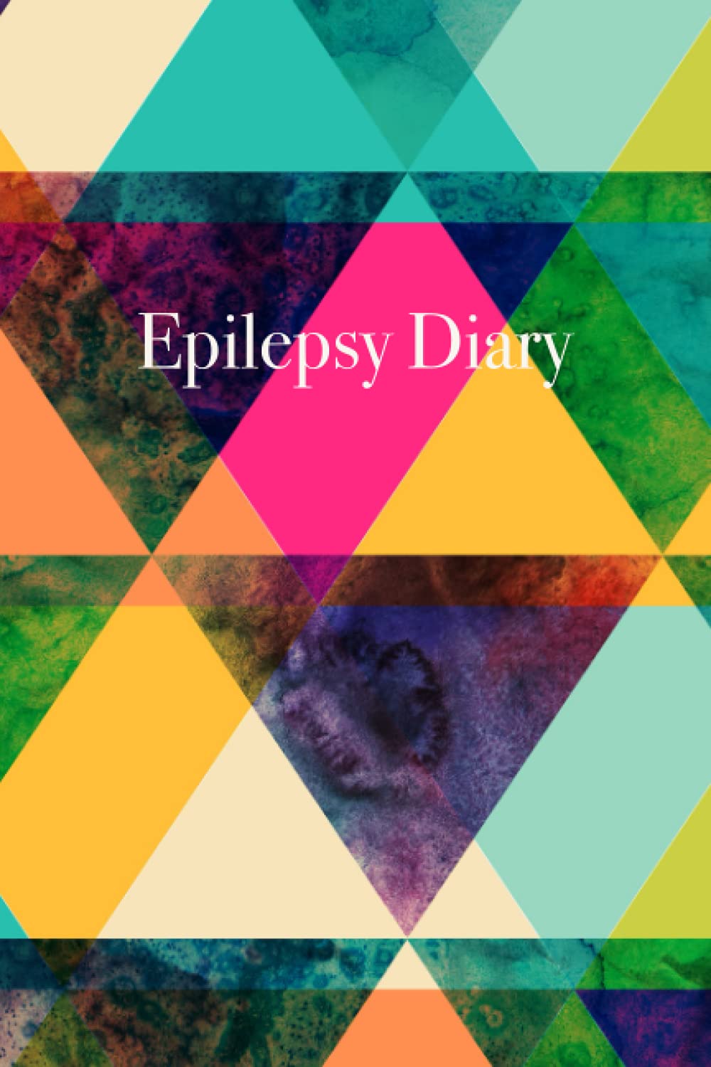 Epilepsy Diary: Detailed Epilepsy Journal for Adults, Children, and Infants - Easily Track Seizures, Seizure Triggers, Medication List, Calendar of Events, Seizure Log and Questions for Medical Team