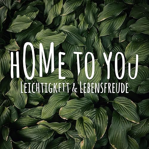 hOMe to you - Leichtigkeit & Lebensfreude cover art