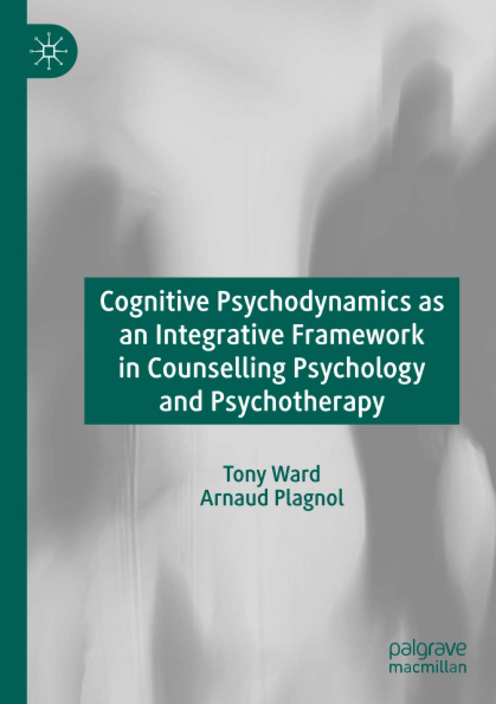 Cognitive Psychodynamics as an Integrative Framework in Counselling Psychology and Psychotherapy