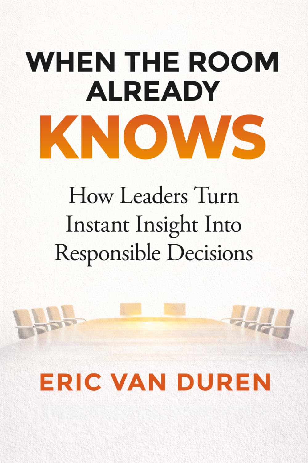When the Room Already Knows: How Leaders Turn Instant Insight Into Responsible Decisions