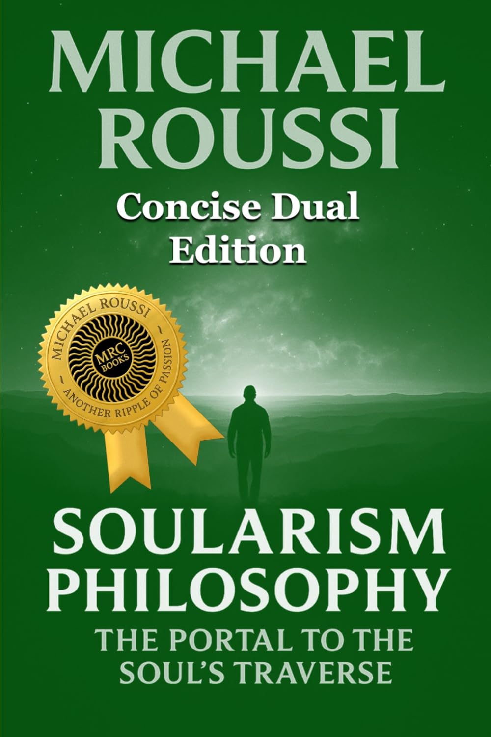 Soularism Civilization & Soularism Philosophy (Concise Dual Edition): A Soularism Philosophy