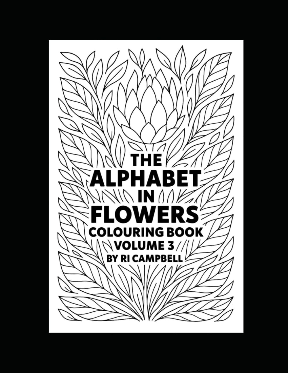 The Alphabet in Flowers Colouring Book: Volume 3