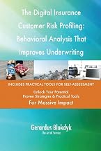 The Digital Insurance Customer Risk Profiling: Behavioral Analysis That Improves Underwriting Accuracy