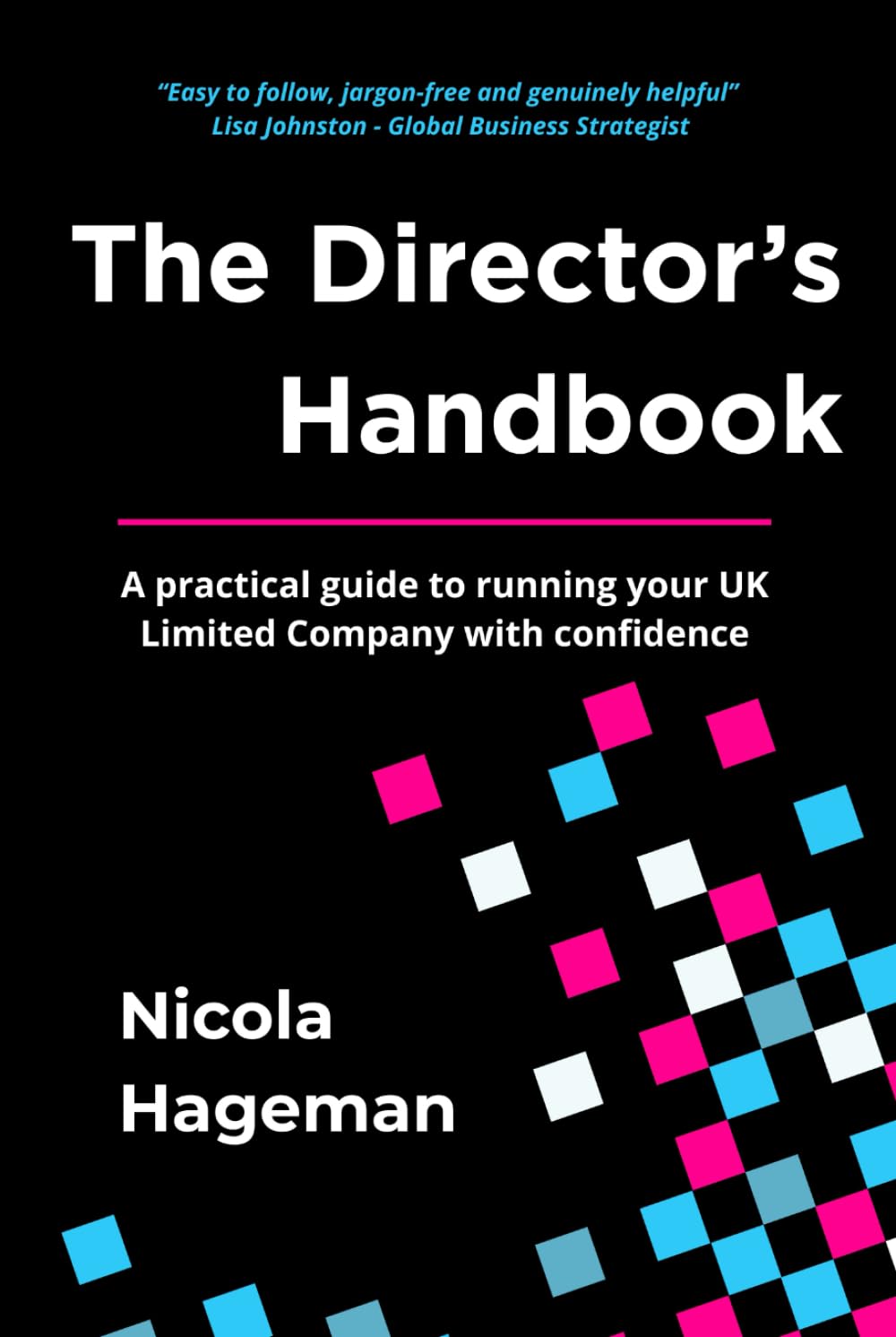 The Director’s Handbook: How to Set Up, Run and Grow a UK Limited Company the Right Way
