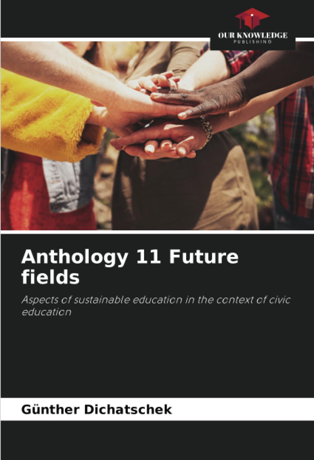 Anthology 11 Future fields: Aspects of sustainable education in the context of civic education