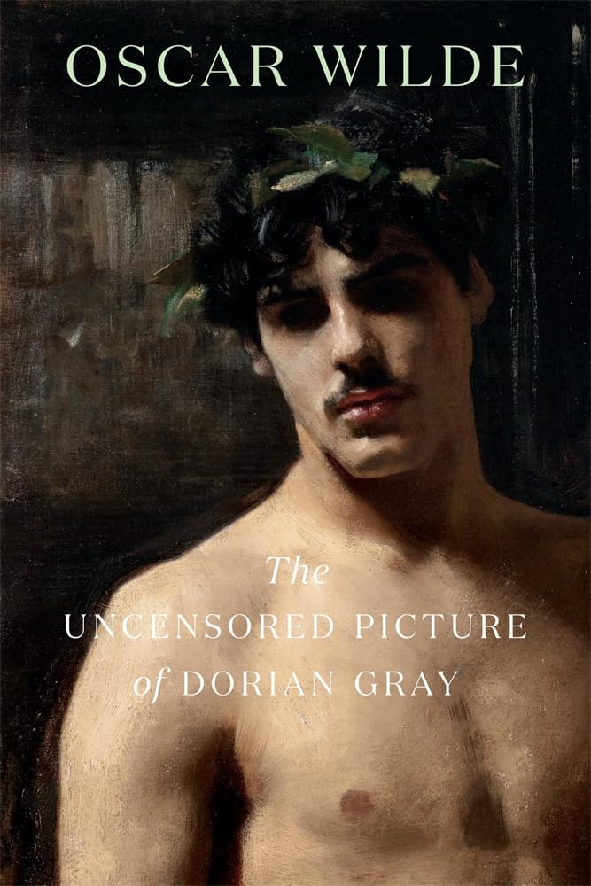 The Uncensored Picture of Dorian Gray: A Reader's Edition