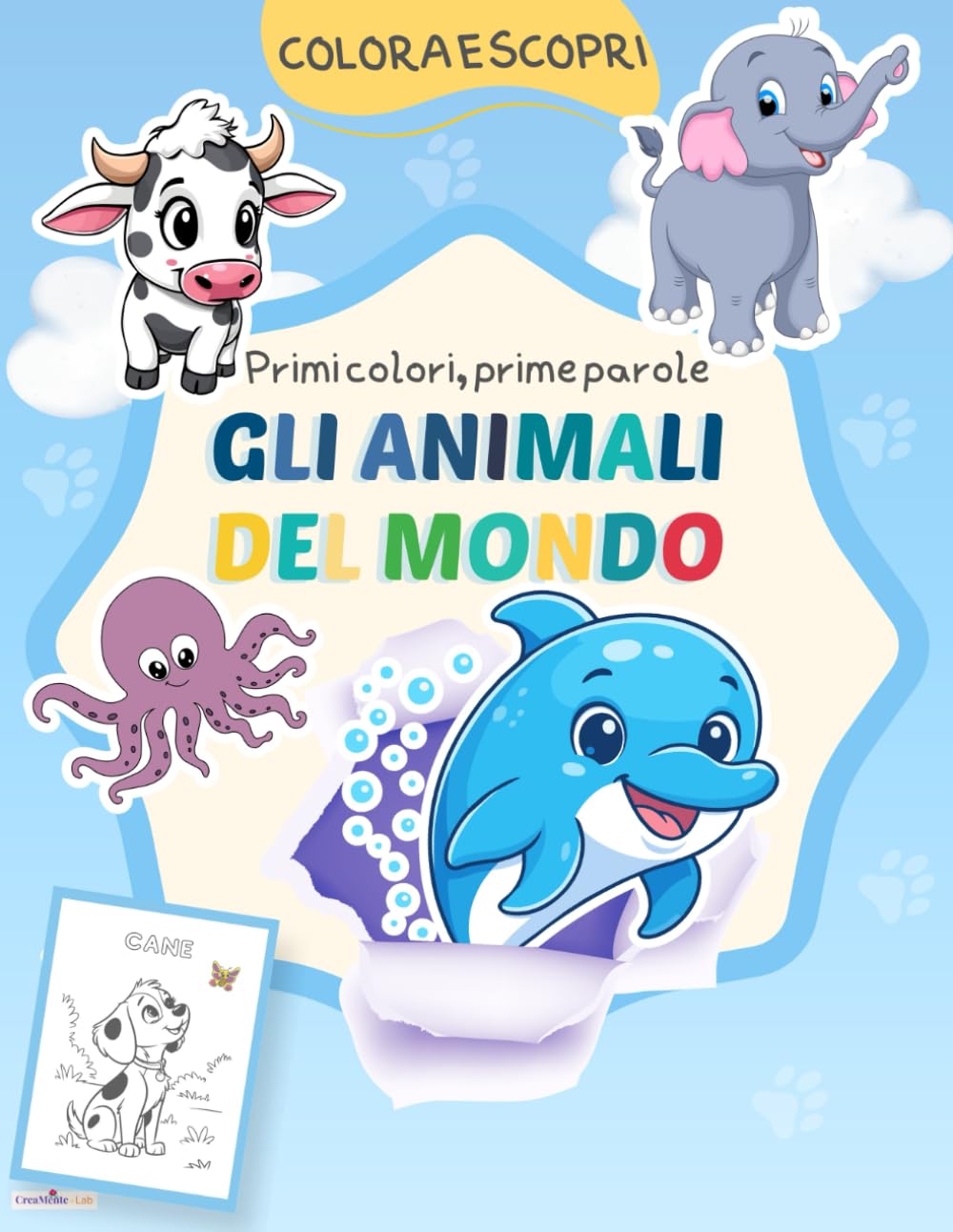 Gli Animali del Mondo. Colora e Scopri.: Primi colori-Prime parole (Percorsi di Apprendimento CreaMente)