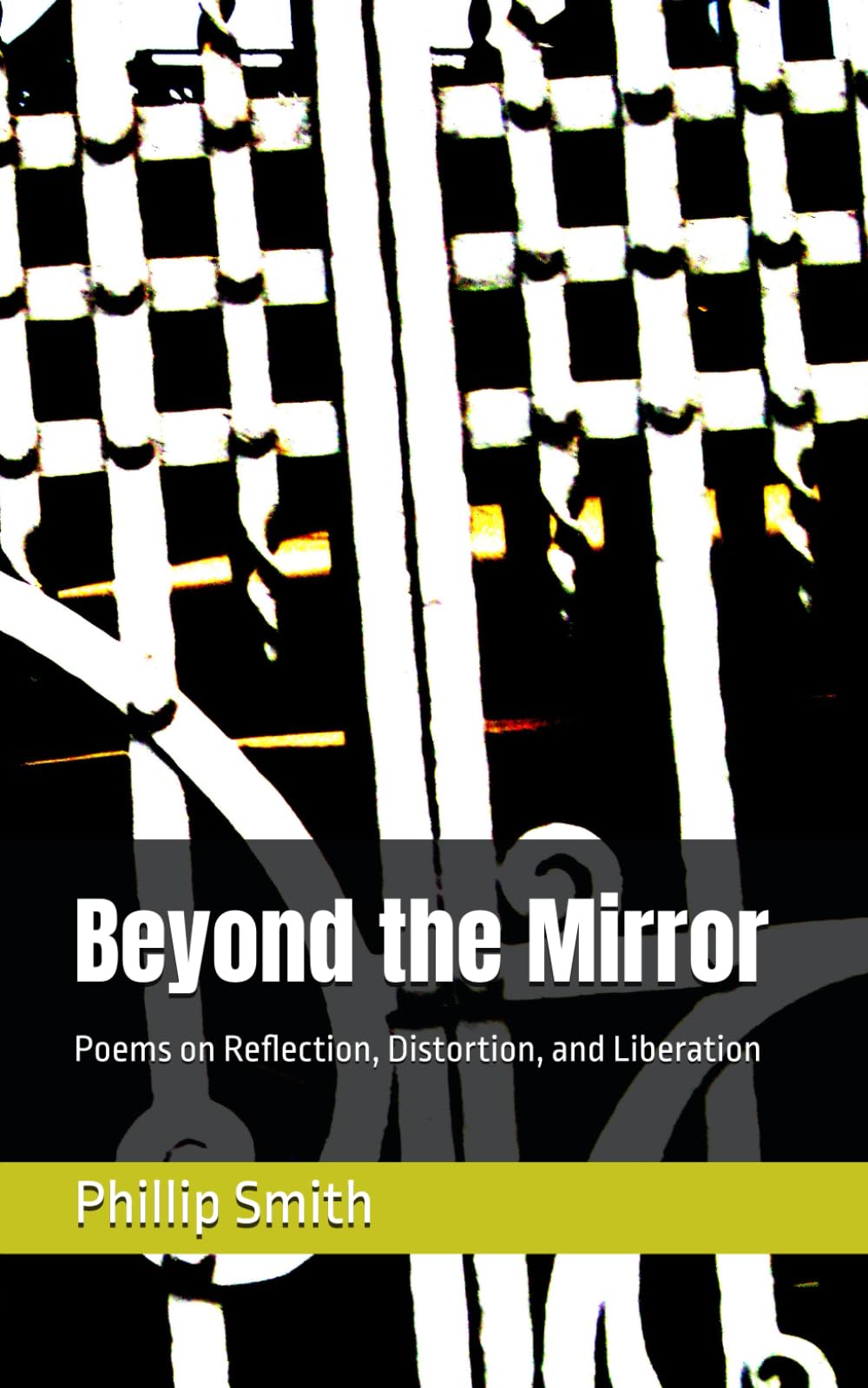 Beyond the Mirror: Poems on Reflection, Distortion, and Liberation (The Mirror Series)