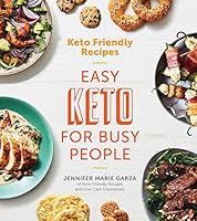 Keto Friendly Recipes: Easy Keto for Busy People 1974806316 Book Cover