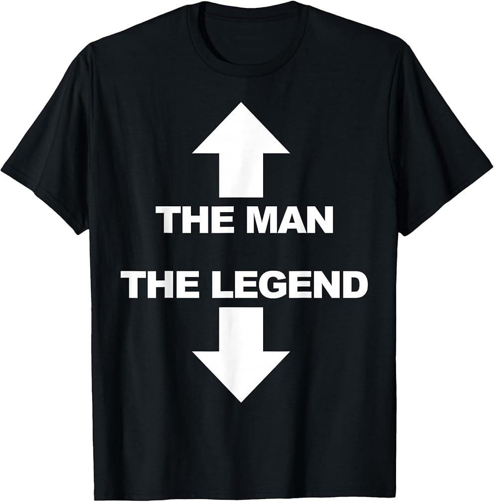 The Man The Legend T-Shirt