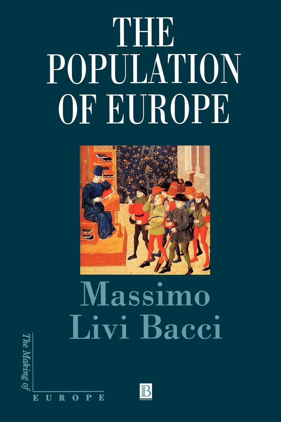 Population of Europe: A History (Making of Europe)