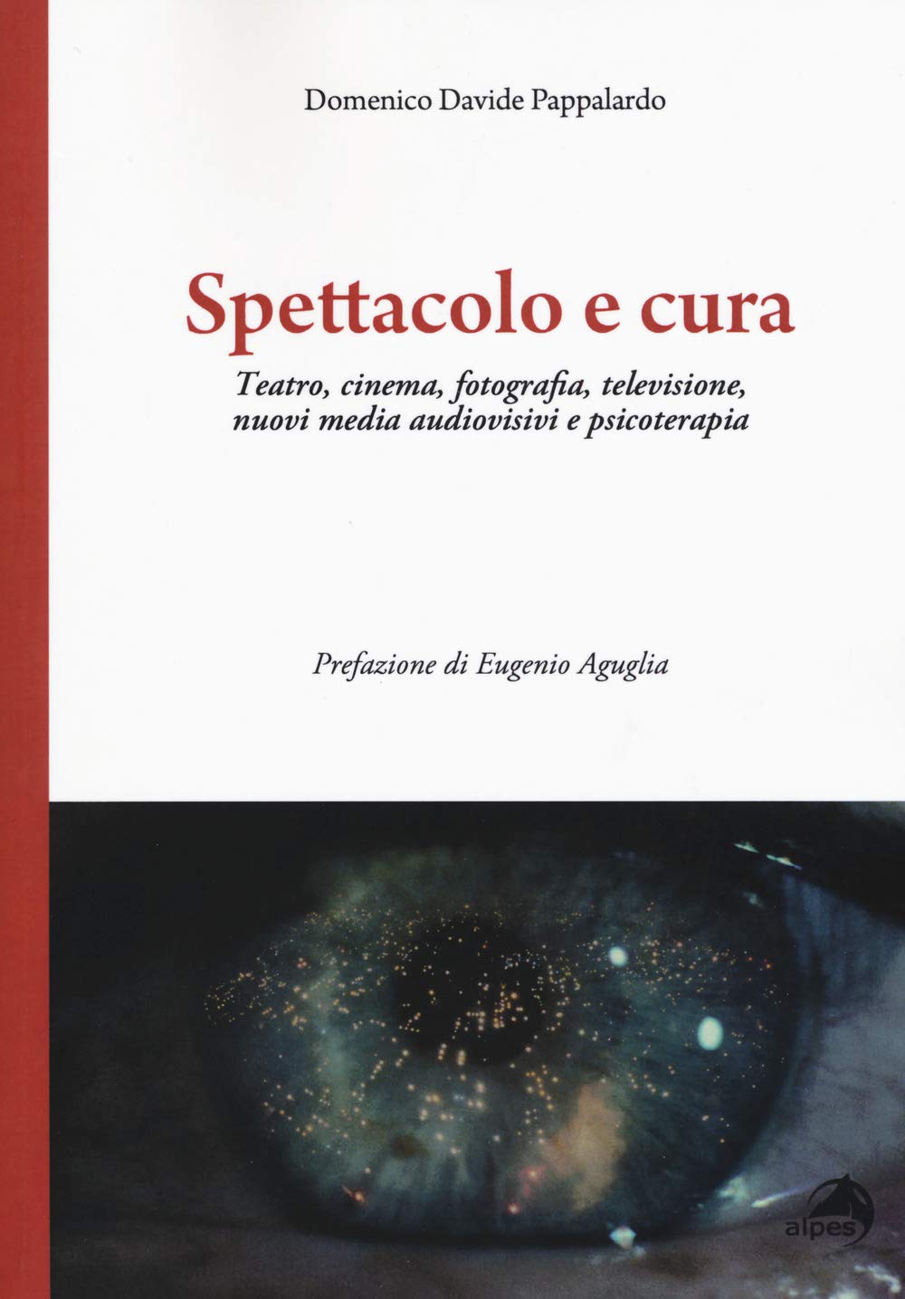 Spettacolo E Cura. Teatro, Cinema, Fotografia, Televisione, Nuovi Media Audiovisivi E Psicoterapia - 4