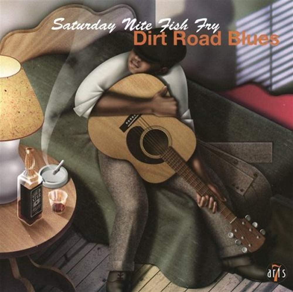 Dirt Road Blues [Audio CD] Saturday Night Fish Fry