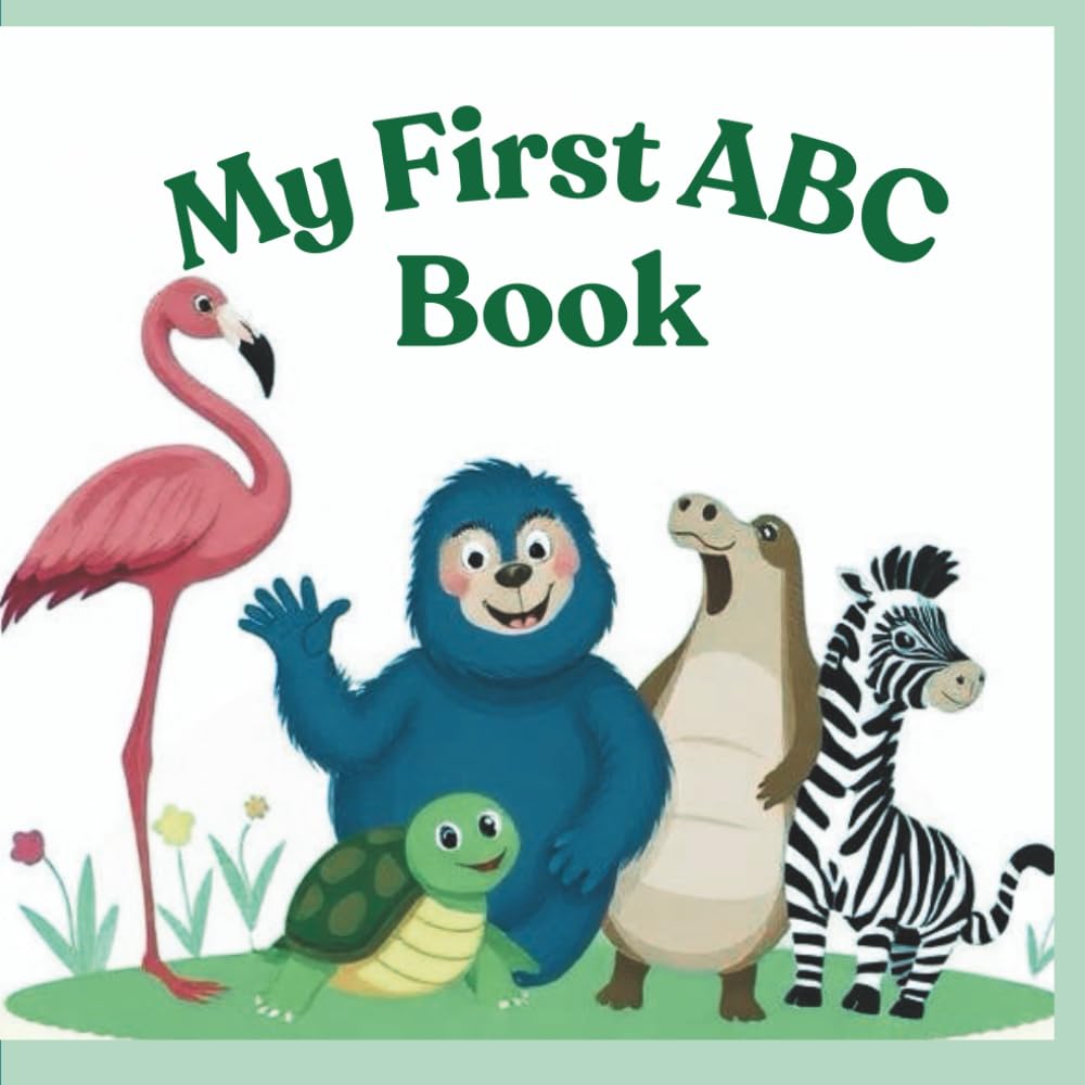 My First ABC Book: Interactive Alphabet Book for Toddlers Ages 2–4