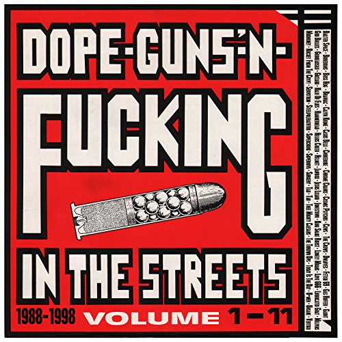 Dope Guns & Fucking In The Streets:1988-98 / Var