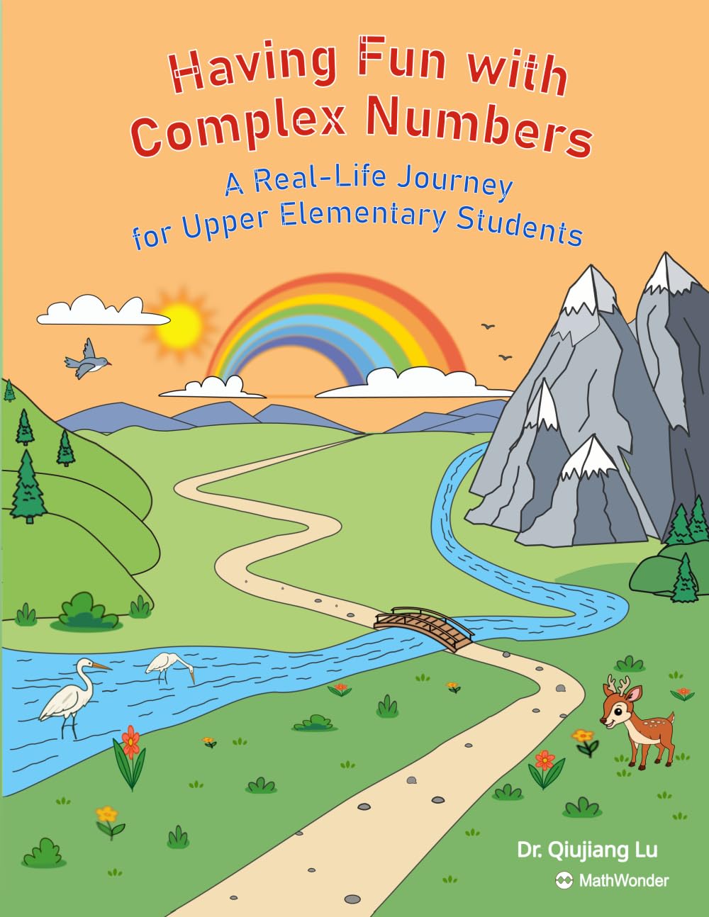 Having Fun with Complex Numbers: A Real-Life Journey for Upper Elementary Students