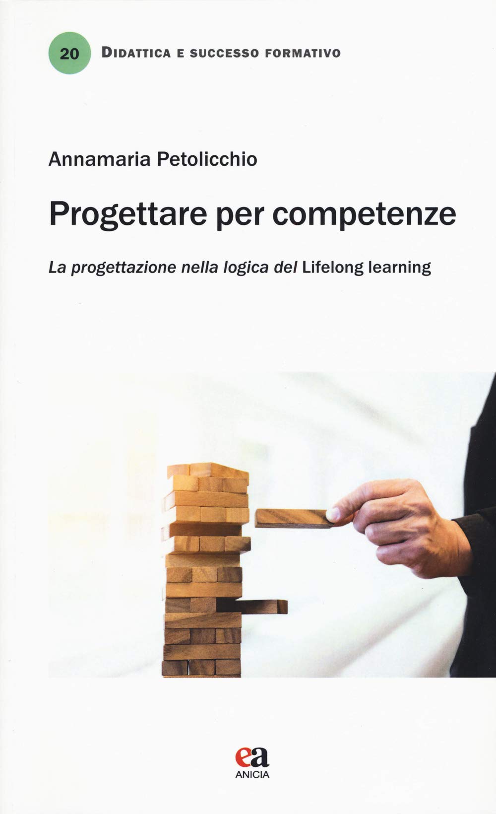 Progettare Per Competenze. La Progettazione Nella Logica Del «Lifelong Learning» - 4