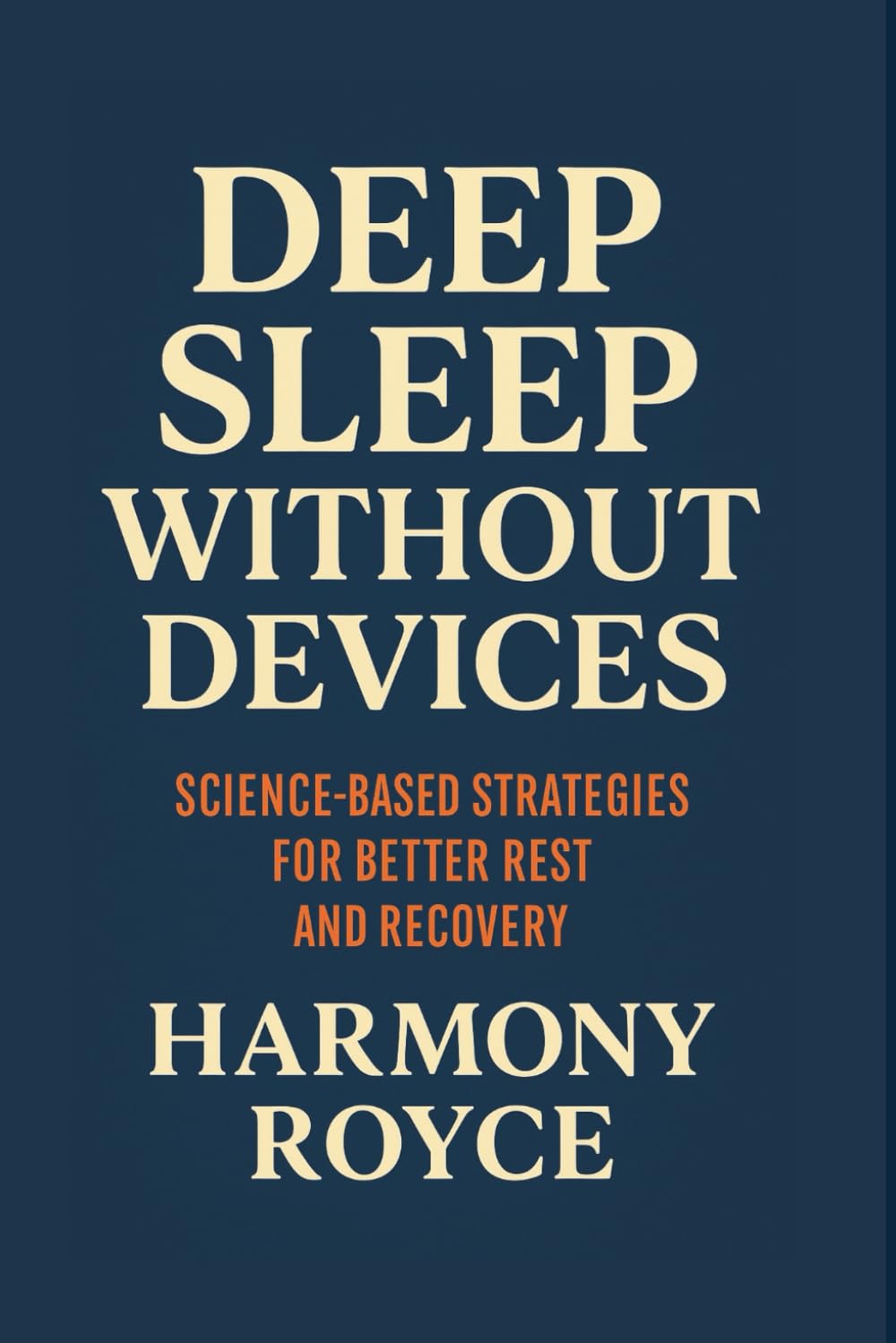 Deep Sleep Without Devices: Science-Based Strategies for Better Rest and Recovery: 70 (Health Matters)