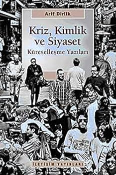Paperback Kriz, Kimlik ve Siyaset Kuresellesme Yazilari [Turkish] Book