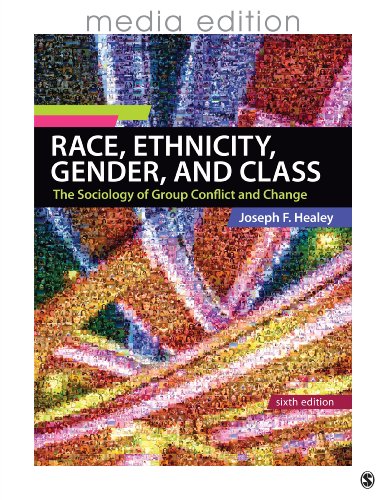 Race, Ethnicity, Gender, and Class: The Sociology of Group Conflict and Change, Media Edition