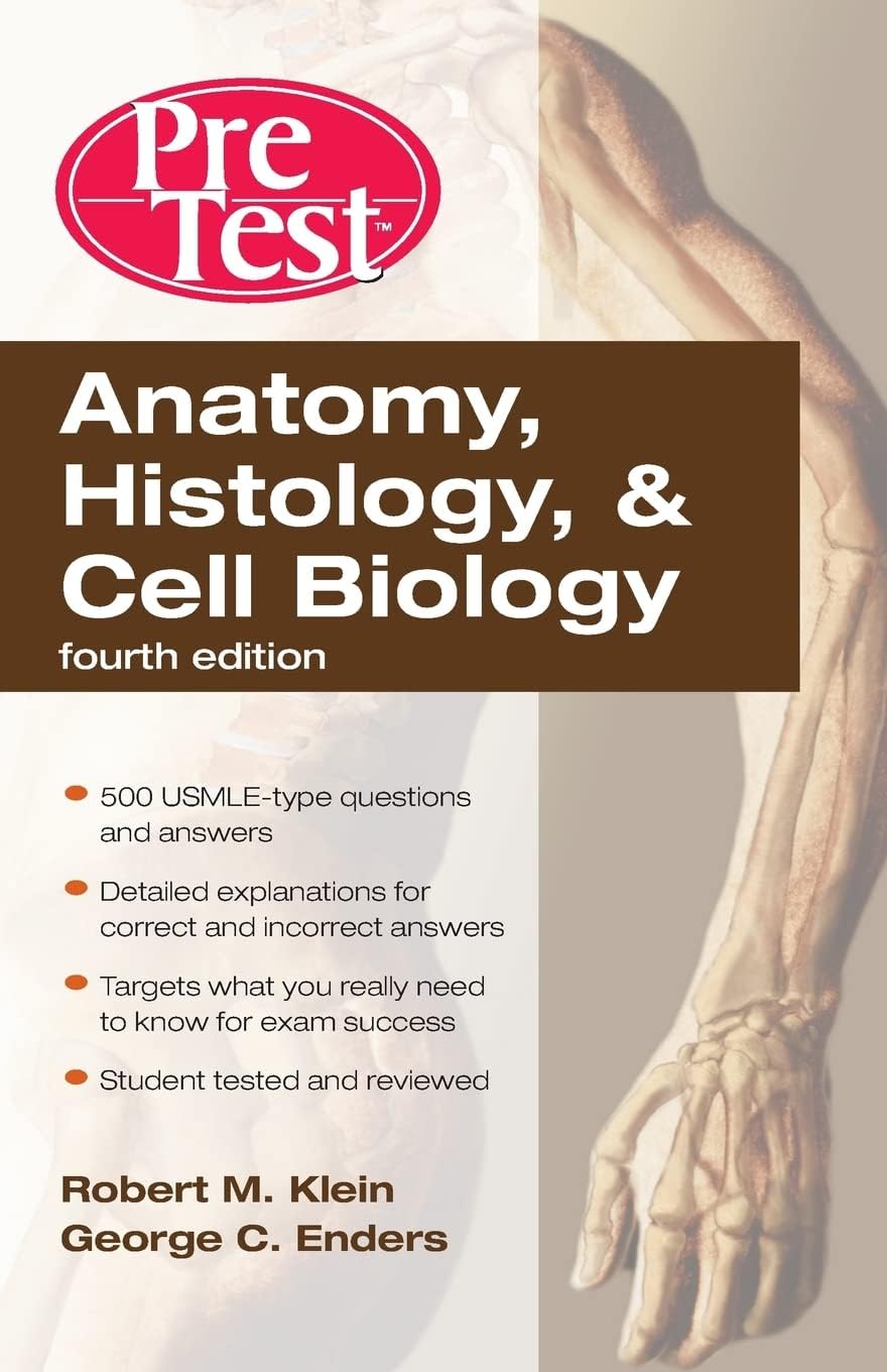 Anatomy, Histology, & Cell Biology: PreTest Self-Assessment & Review, Fourth Edition