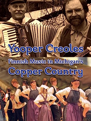 Yooper Creoles: música finlandesa en el país del cobre de Michigan