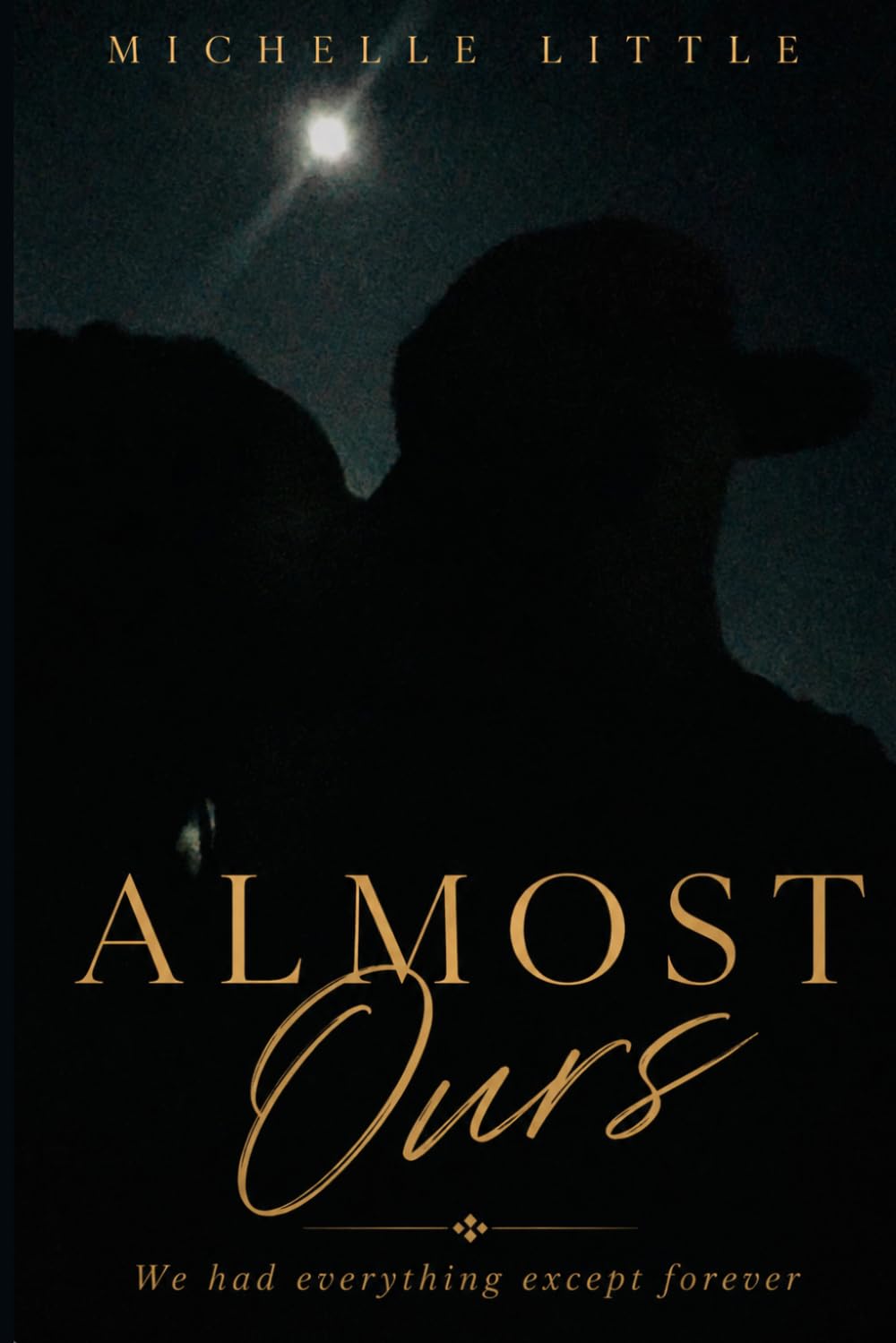Almost Ours: We had everything except forever