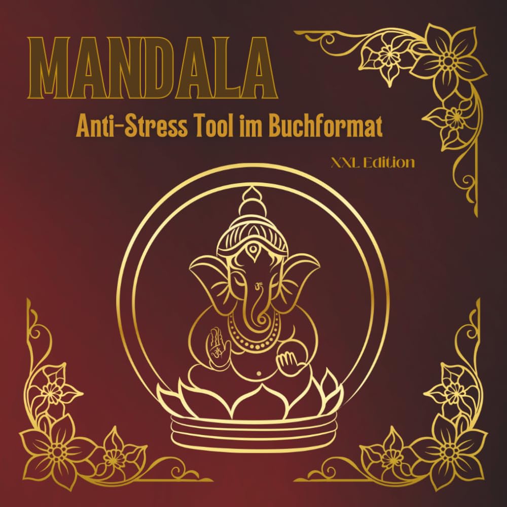 Mandala Ausmalbuch für Erwachsene: 100 elegante Designs zur Entspannung, Achtsamkeit und kreativen Auszeit | Anti-Stress Tool im Buchformat (Kreative Mandala Welten - Achtsamkeit in Farben)