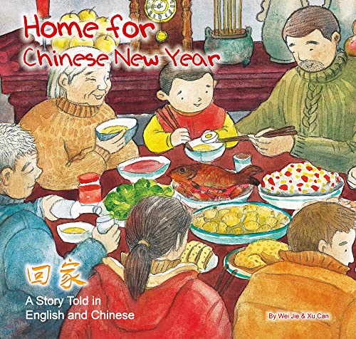 Compare Textbook Prices for Home for Chinese New Year: A Story Told in English and Chinese Bilingual edition,Hardcover with Jacket Edition ISBN 9781602209992 by Wei, Jie,Xu, Can