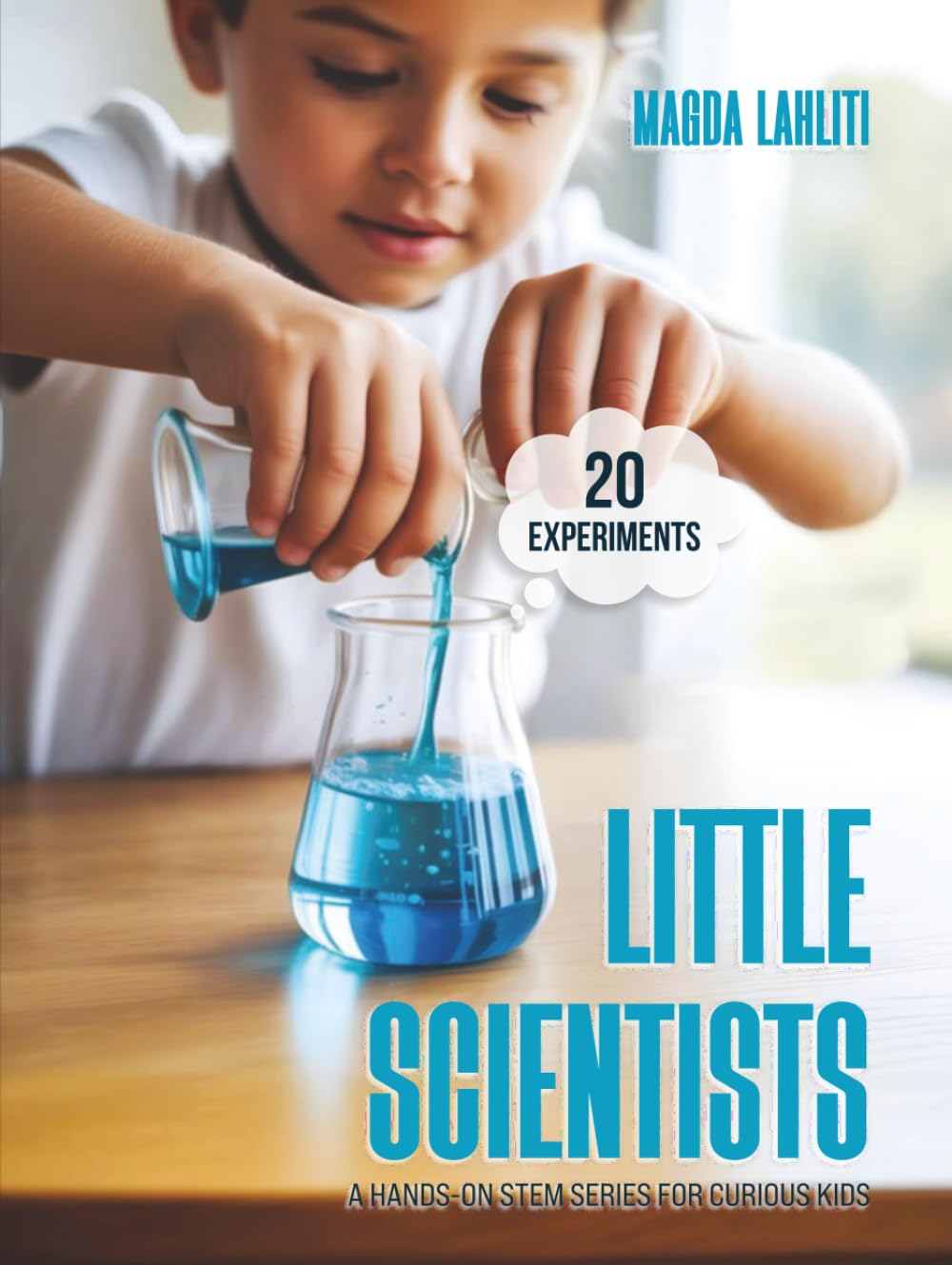 Little Scientists: A Hands-On STEM Series for Curious Kids