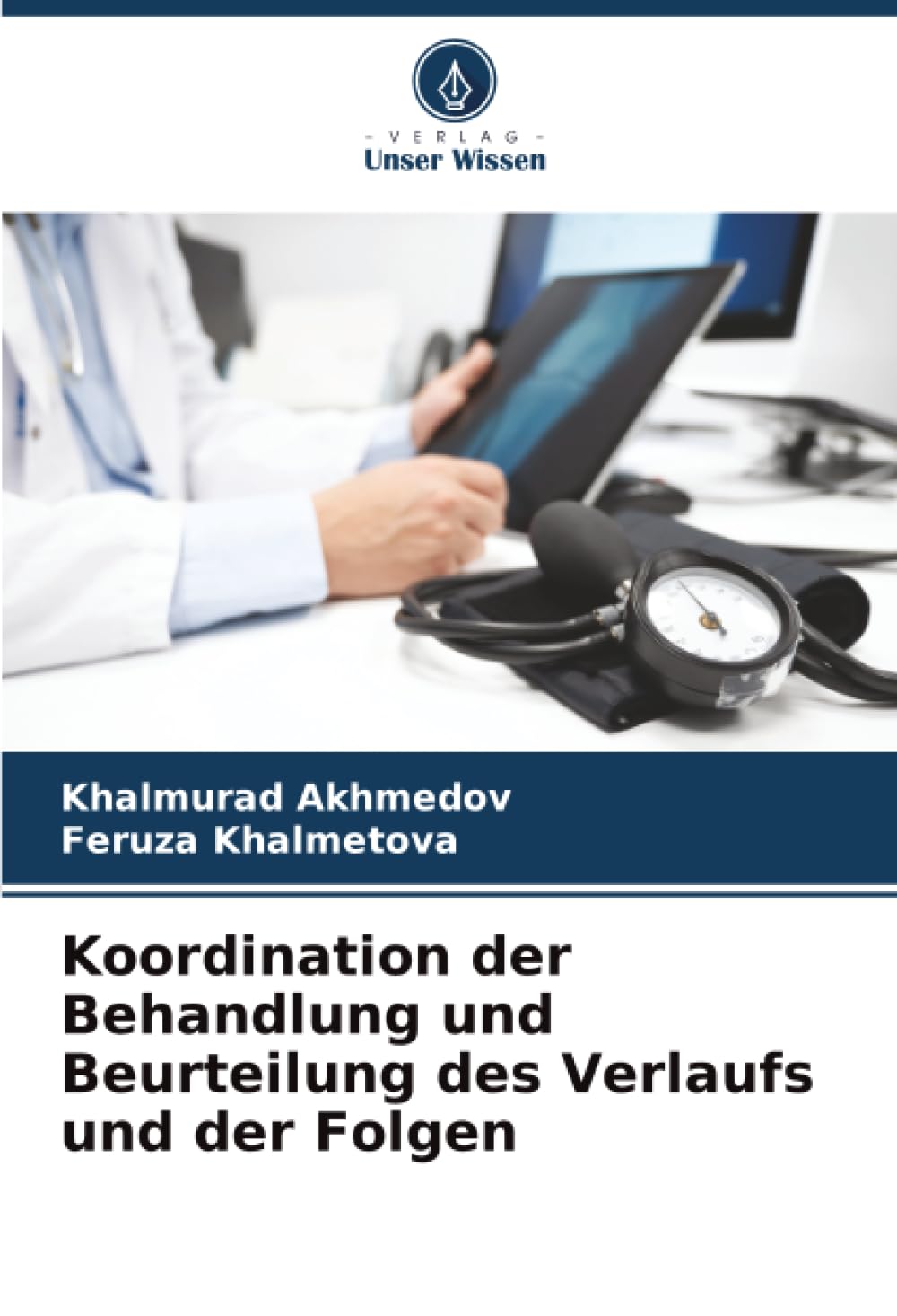 Koordination der Behandlung und Beurteilung des Verlaufs und der Folgen