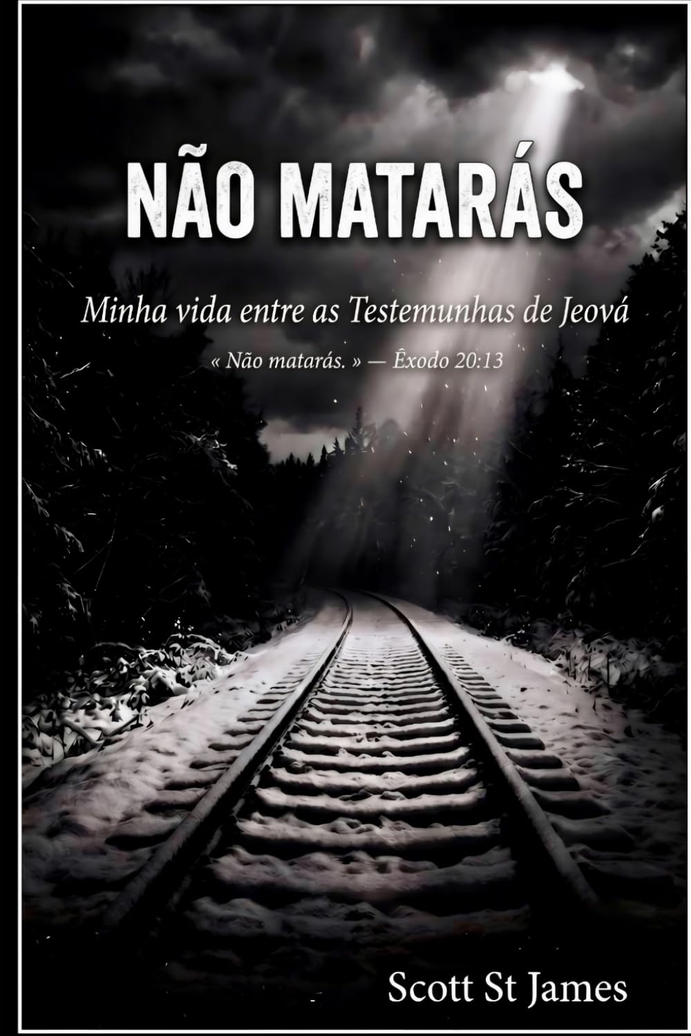 Não Matarás: Minha vida entre as Testemunhas de Jeová