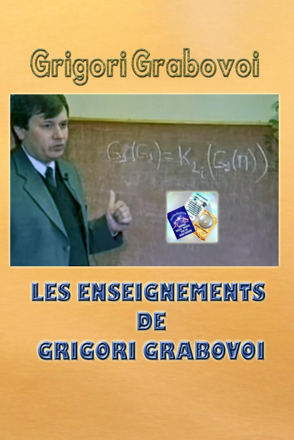 LES ENSEIGNEMENTS DE GRIGORI GRABOVOI
