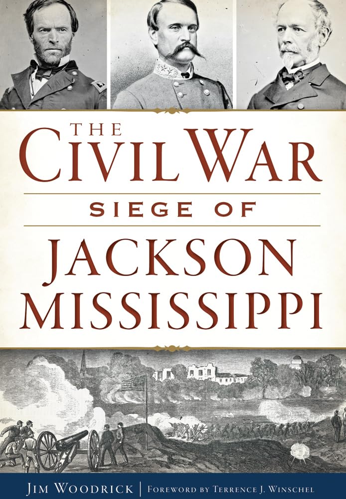 The Civil War Siege of Jackson, Mississippi (Civil War Series)