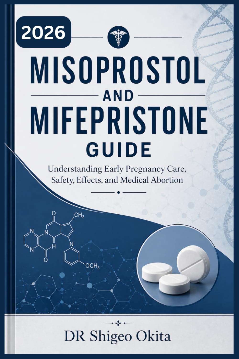 MISOPROSTOL AND MIFEPRISTONE GUIDE 2026: Understanding Early Pregnancy Care, Safety, Effects, and Medical Abortion