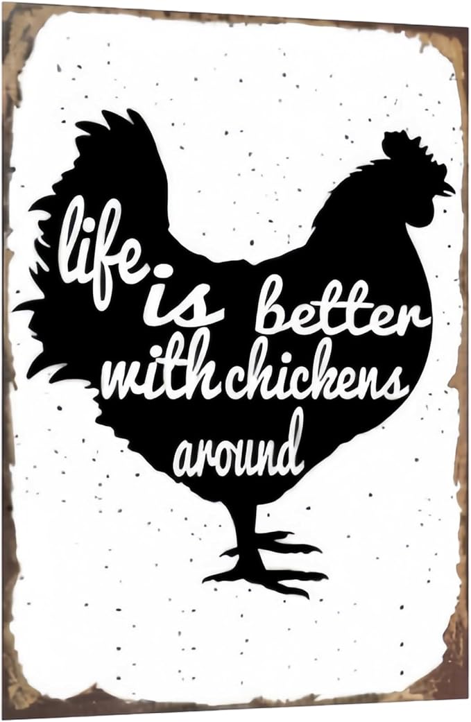 Life Is Better w/ Chickens Sign
