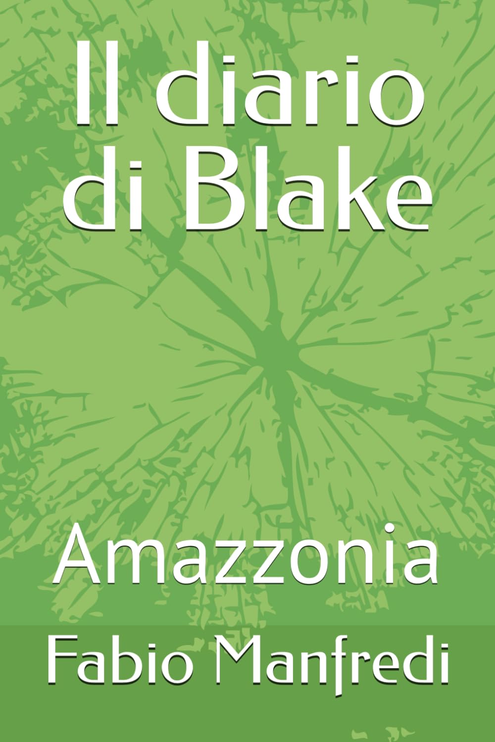Il diario di Blake: Amazzonia