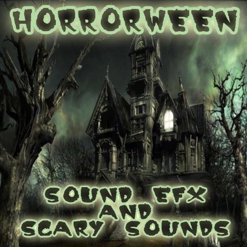 HORRORWEEN Halloween Sound EFX and Scary Sounds