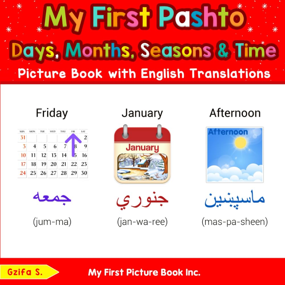 My First Pashto Days, Months, Seasons & Time Picture Book with English Translations (Teach & Learn Basic Pashto words for Children)