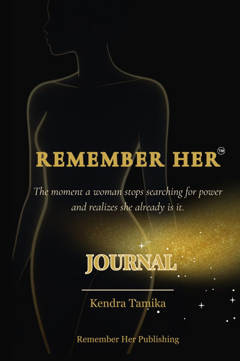 Remember Her Journal: The moment a woman stops searching for power and realizes she already is it. (Remember Her Universe)